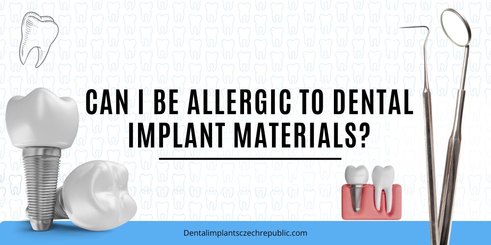 Can I be allergic to dental implant materials
