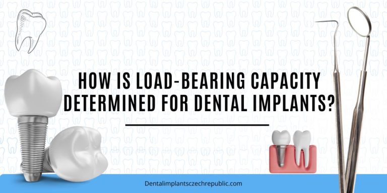 How is load-bearing capacity determined for dental implants