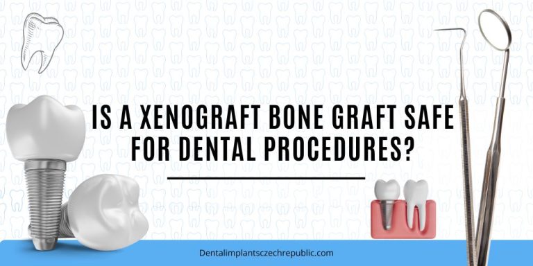 Is a xenograft bone graft safe for dental procedures