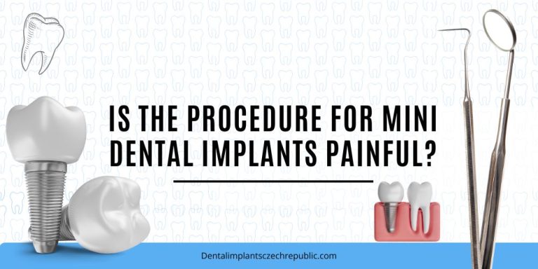 Is the procedure for mini dental implants painful