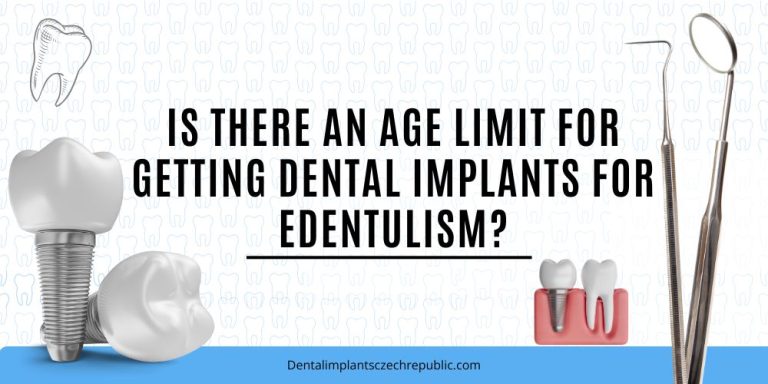Is there an age limit for getting dental implants for edentulism
