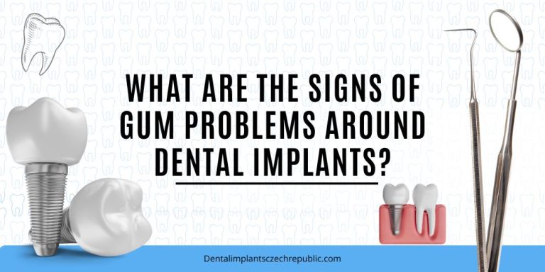 What are the signs of gum problems around dental implants